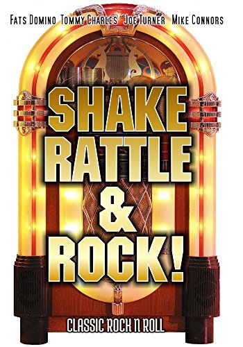 Shake, Rattle and Rock: Classic Rock n Roll Movie