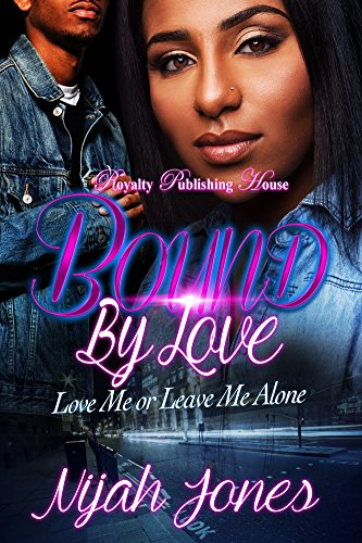 Bound by Love: Love Me or Leave Me Alone