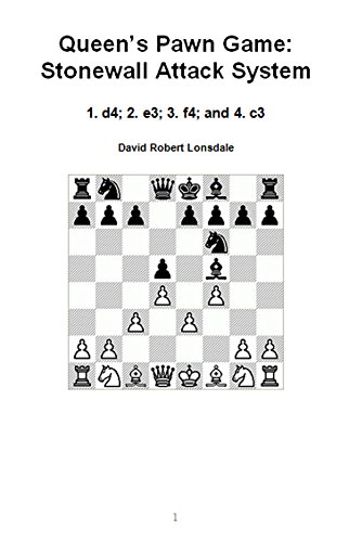 Queen's Pawn Game: Stonewall Attack System: 1. d4; 2. e3; 3. f4; and 4. c3