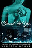 Bound to You: Volume 4 (PART 2) (Millionaire's Row Book 8)