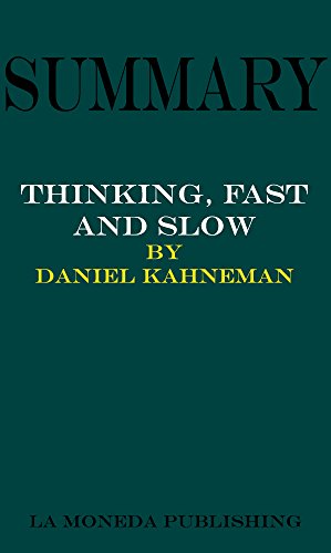 Summary of Thinking, Fast and Slow by Daniel Kahneman|Key Concepts in 15 Min or Less