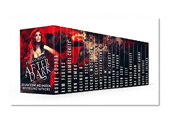 Paranormal After Dark: 20 Paranormal Tales of Demons, Shifters, Werewolves, Vampires, Fae, Witches, Magics, Ghosts and More