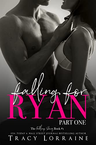 Falling For Ryan: Part One: A Friends to Lovers Romance