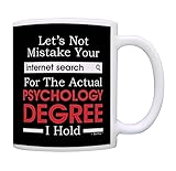 ThisWear Psychology Gifts Mistake Internet Search for Degree Funny Gag Gift 11oz Ceramic Coffee Mug with Handle