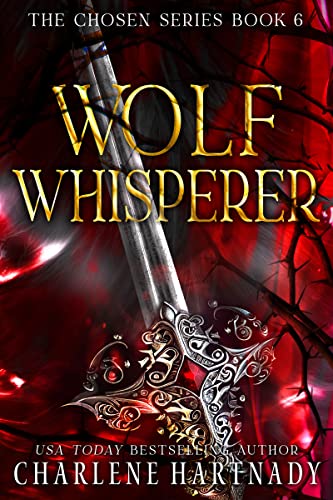 Wolf Whisperer: A Novella (The Chosen Series Book 6)