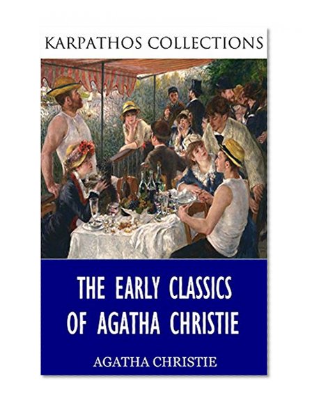 The Early Classics of Agatha Christie