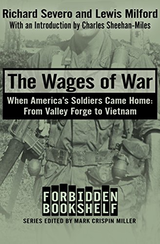 The Wages of War: When America's Soldiers Came Home: From Valley Forge to Vietnam (Forbidden Bookshelf)