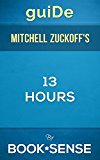 [guiDe] 13 Hours: Mitchell Zuckoff's Novel (The Inside Account of What Really Happened In Benghazi)
