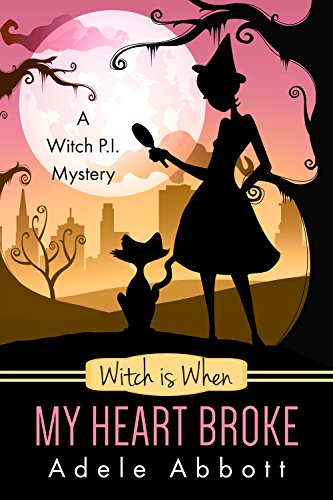 Witch is When My Heart Broke (A Witch P.I. Mystery Book 9)