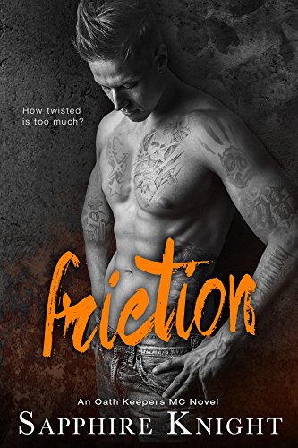 Book Cover Friction (Oath Keepers MC Book 5)