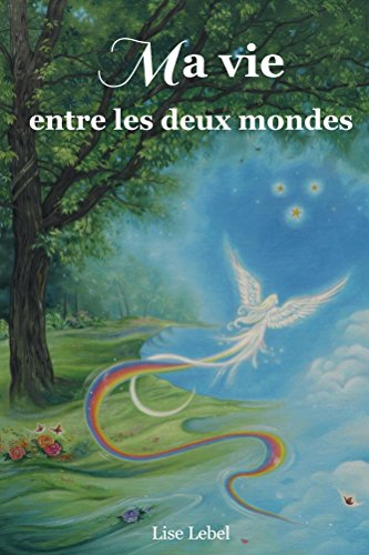 Ma vie entre les deux mondes (French Edition)