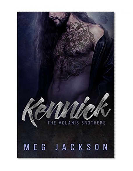 KENNICK: A Bad Boy Romance Novel