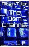 The Dom Channel (The Apartment Book 1)