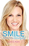 Smile Beautifully!: The Ultimate Consumer's Guide to Cosmetic Dentistry