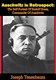 Auschwitz In Retrospect: The Self-Portrait Of Rudolf Hoess, Commander Of Auschwitz