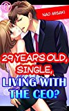 29 years old, Single, Living with the CEO? Vol.6 (TL Manga)