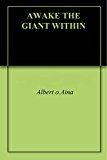 AWAKE THE GIANT WITHIN