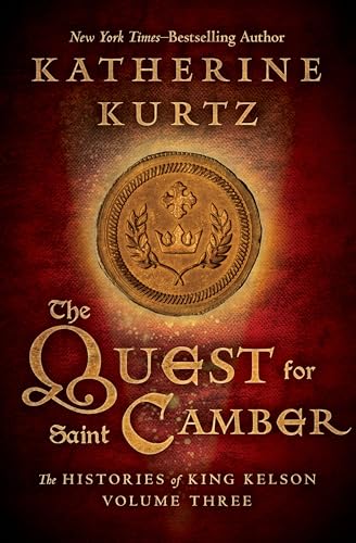 The Quest for Saint Camber (The Histories of King Kelson Book 3)