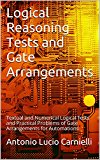 Logical Reasoning Tests and Gate Arrangements: Textual and Numerical Logical Tests and Practical Problems of Gate Arrangements for Automations