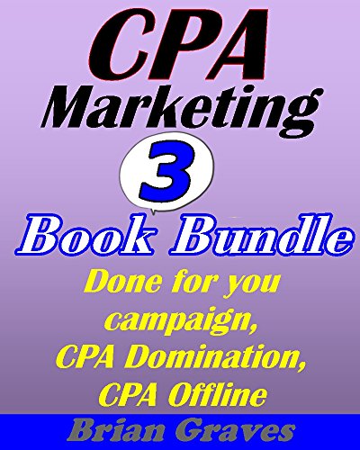 CPA Cost Per Action 3 Book Bundle - Put Your CPA Marketing on Steroids