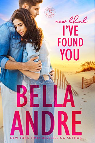 Now That I've Found You: The New York Sullivans, Book 2 (The Sullivans 17)