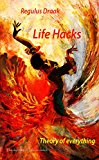 Motivational books: Life Hacks Theory of everything - inspirational books: Motivational Management & Leadership: (Personal Transformation Self-Help, Motivational Self-Help, Philosophy, Quotes book).
