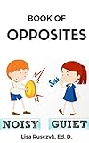 Book of Opposites: An Opposite Book for Kids (I Love You 5)