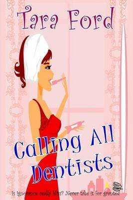 [(Calling All Dentists)] [By (author) Tara Ford] published on (March, 2014)