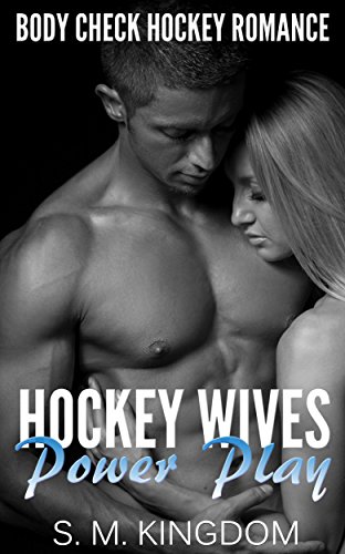 Hockey Wives Power Play: Body Check Romance Sports Fiction: Game Misconduct, Face Off, Goalie Interference, Romantic Box Set Collection (Ice Hockey Player Bad Boy Hat Trick Series Book 1)