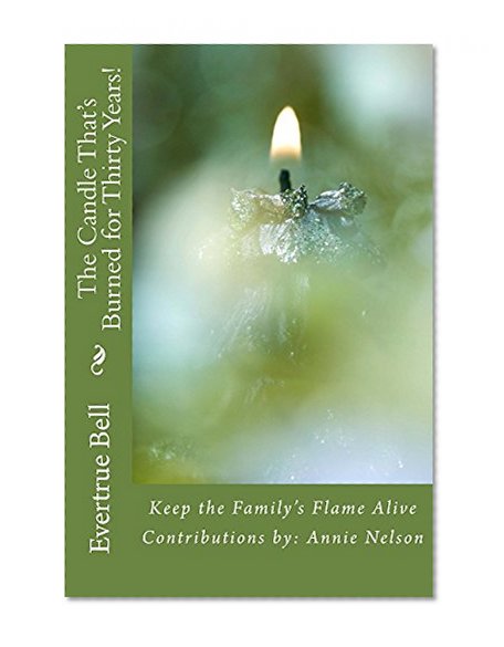 The Candle That's Burned for Thirty Years!: Keep the Family Flame Alive (BPW Reunion Book 1)