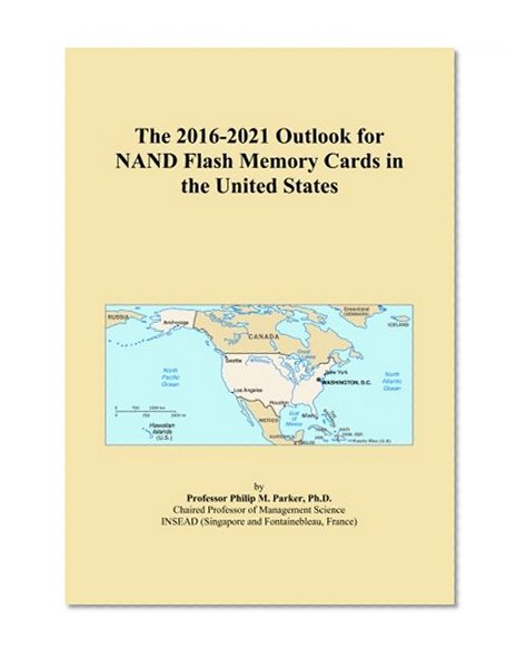 The 2016-2021 Outlook for NAND Flash Memory Cards in the United States