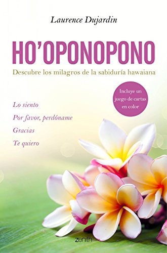Ho'oponopono: Descubre los milagros de la sabiduría hawaiana (Spanish Edition)