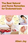 The Best Natural and Home Remedies for Endometriosis