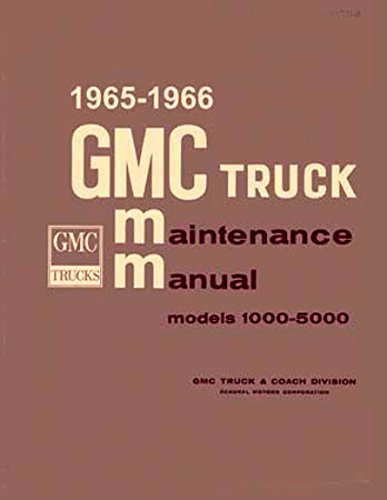COMPLETE 1965 1966 GMC TRUCK & PICKUP REPAIR SHOP & MAINTENANCE MANUAL; Series 1000, 1500, 2500, 3000, 3500, 4000, 5000, A, AH, BA, BV, BWA, BWV, LA, LV, P, SA, SPA, SPV