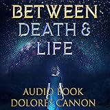 Between Death and Life: Conversations with a Spirit