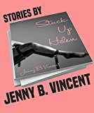 Stuck Up Helen, and Other Stories: A Medical Fetish Erotica Collection