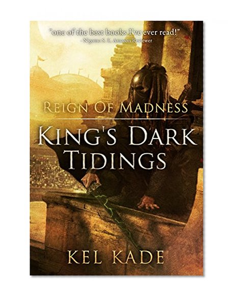 Reign of Madness (King's Dark Tidings Book 2)
