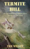 Termite Hill (Vietnam Air War Book 1)