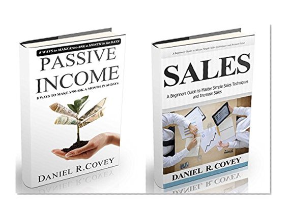 Passive Income: The Ultimate Guide to Make Passive Income and Master Sales Techniques (passive income, sales,streams of income, how to make money online, ... income , how to make money online Book 1)