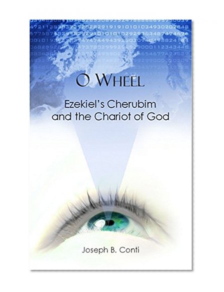 O Wheel: Ezekiel's Cherubim and the Chariot of God