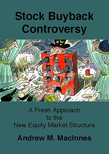 Stock Buyback Controversy: A Fresh Approach to the New Equity Market Structure