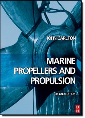 Marine Propellers and Propulsion by John Carlton (July 23,2007)