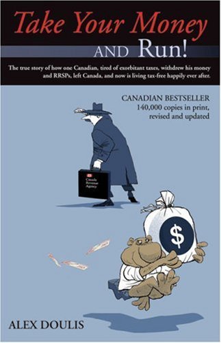 Take Your Money and Run!: Revised Edition by Alex Doulis (February 01,2007)