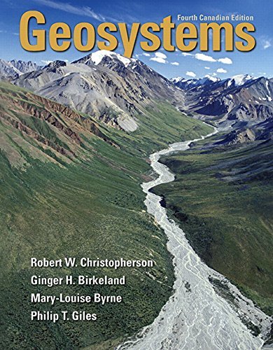Geosystems: An Introduction to Physical Geography, Fourth Canadian Edition (4th Edition) by Robert W. Christopherson (March 12,2015)