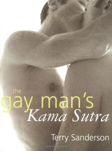 The Gay Man's Kama Sutra by Terry Sanderson (June 01,2004)