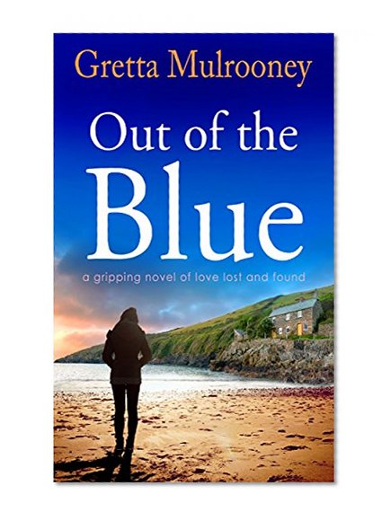 OUT OF THE BLUE a gripping novel of love lost and found