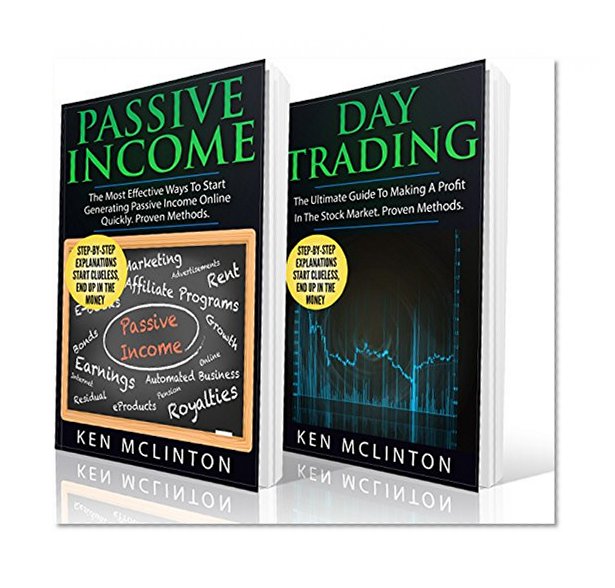 Passive Income: 2 Manuscripts + 10 BONUS BOOKS - Passive Income, Day Trading (Passive income, multiple streams of income, make money online Book 3)