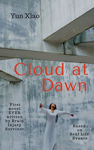 Cloud at Dawn: A novel by traumatic brain injury survivor