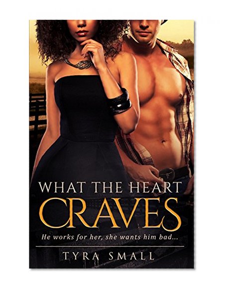 What The Heart Craves: A Billionaire Cowboy Pregnancy BWWM Romance