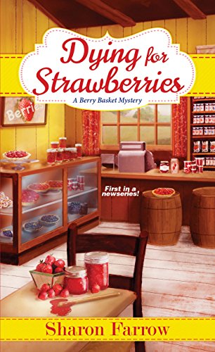 Book Cover Dying for Strawberries (A Berry Basket Mystery Book 1)